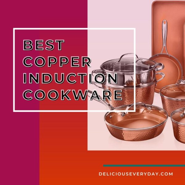 Best Copper Induction Cookware Delicious Everyday